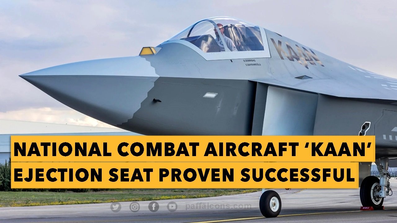 KAAN Turkish 5th Gen Fighter Passed its First Ejection Seat Test - PAF ...