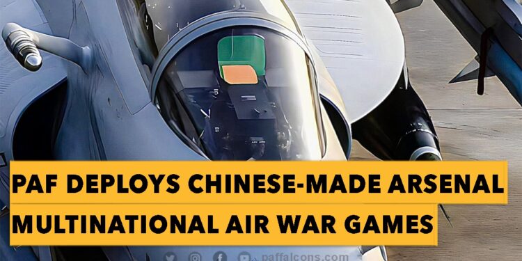 PAF deploys Chinese-made Arsenal in Multinational Air War Games